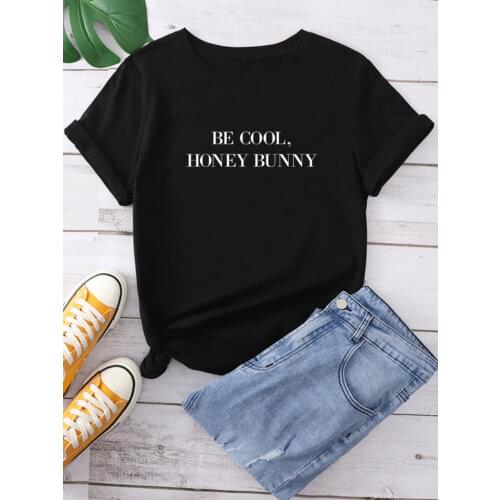 Be Cool Honey Bunny Print Women T Shirt Short Sleeve O Neck Loose Women Tshirt Ladies Tee Shirt Tops Clothes Camisetas Mujer
