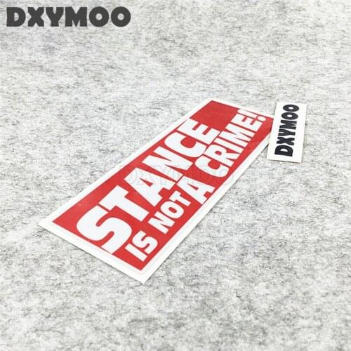 Fashion Car Window Whole Body Sticker Decals Motorbike Head Skateboard Bumpers for STANCE IS NOT A CRIME
