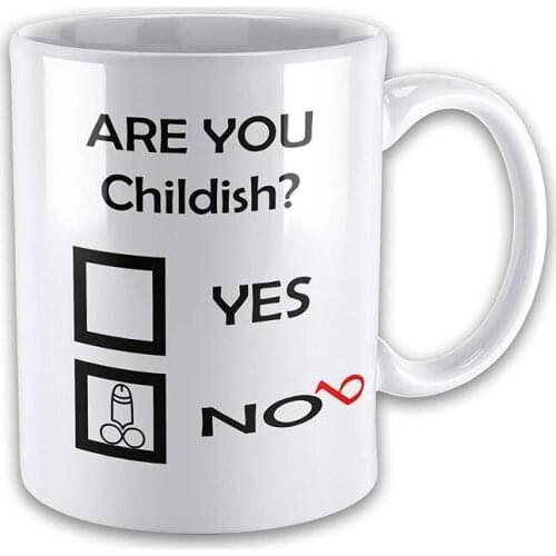 Funny Mug Are You Childish? Rude/Funny Novelty Gift Mug