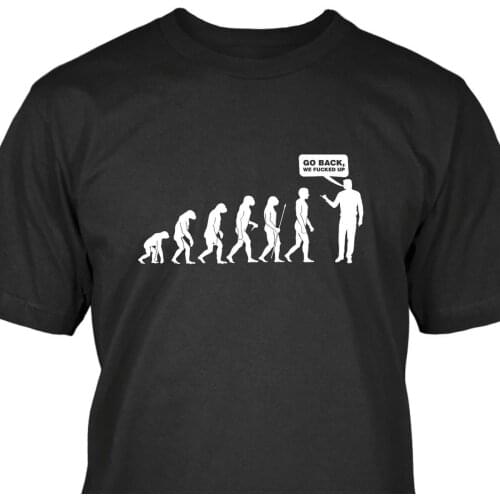 Hot Sale Go Back We Up Evolution T-Shirt Design