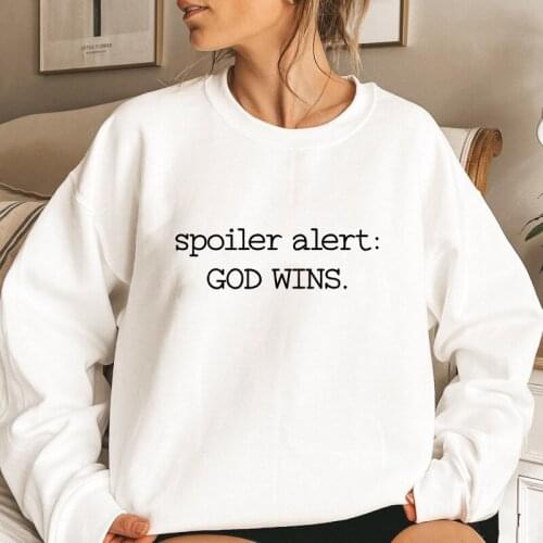 Spoiler Alert God Wins Sweatshirt Women Religious Christian Easter Pullover Streetwear