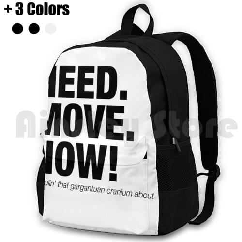 Heed ( Head ) Move Now Funny Movie Quote Outdoor Hiking Backpack Riding Climbing Sports Bag Heed Head Move Now So I Married An