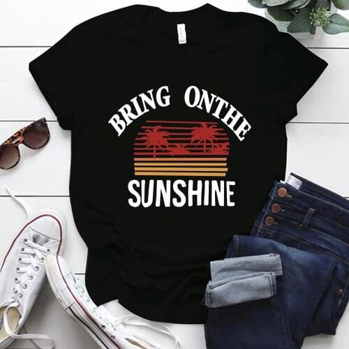 Seeyoushy New Harajuku Shirt Bring Onthe Sunshine Print Womens T-shirt Short Sleeve Round Neck T Tee Shirt Causl Top Femme