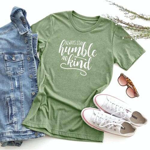 Always Stay Humble And Kind Letter Print T-shirt Womens Fashion Clothing Tshirt Casual Summer Slogan Hipster Oversized Tees Tops