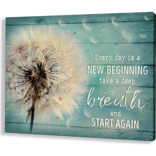 Everyday Is New Begining Inspiration Painting Canvas Rustic Dandelion Floral Prints Printing Wall Art Bedroom Decor Painting