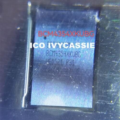 BCM4354XKUBG For Samsung T705C 900 Wifi IC For Xiaomi Tablet 1 pad1 wifi module chip