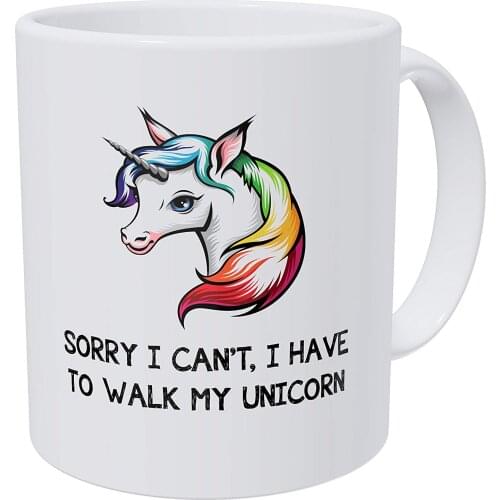 Sorry I Can't I Have To Walk My Unicorn 11 Ounces Funny Coffee Mug