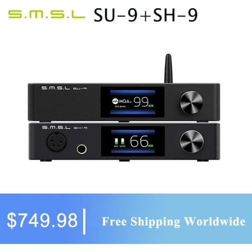SMSL SU-9 Decoder + SMSL SH-9 Headphone Amplifier+ SMSL DA-9 Power Amplifier SU9 SH9 DA9