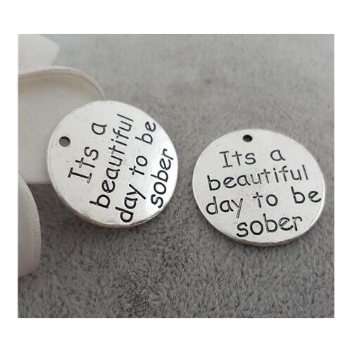 M0380 High Quality 20 Pieces/Lot Diameter 25mm Letter Printed Its A Beautiful Day To Be Sober Words Message Charm Pendant