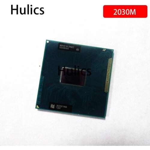 Hulics Original Intel Pentium 2030M SR0ZZ Laptop processor Socket G2 rPGA988B notebook cpu 100% work