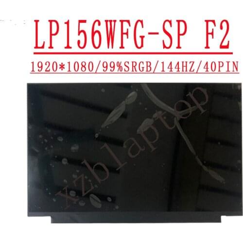 LP156WFG SPF2 15.6'' 1920*1080 eDP 40 pin IPS 144Hz 72% NTSC Color 99% sRGB FHD Matte Fit LP156WFG-SPB2 For LG Display Brand