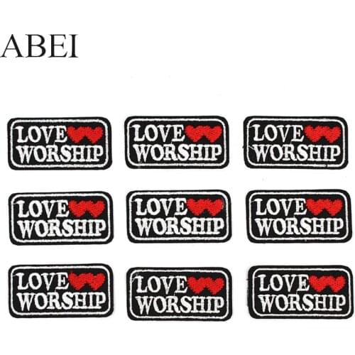 10pcs/lot Clothes Iron On Patches Embroidery LOVE WORSHIP Appliques Diy Clothing Stickers Sewing Garment Badge Logo Appliqued