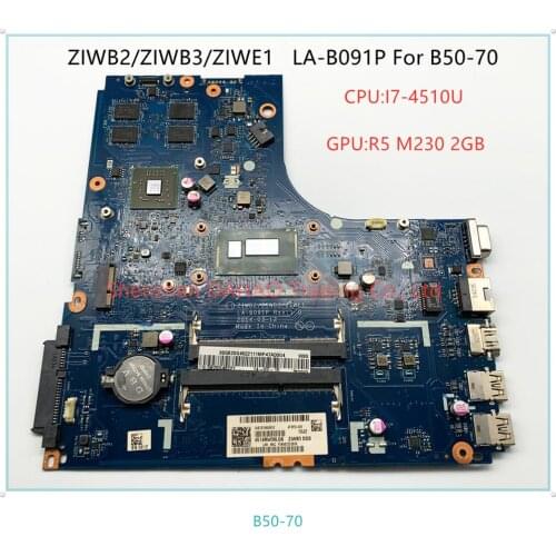 Original motherboard ZIWB2/ZIWB3/ZIWE1 LA-B091P For Lenovo Ideapad B50-70 Laptop motherboard with i7-4510U M5 R230 2GB 100% OK