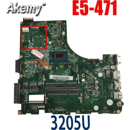 Akemy Laptop Motherboard For ACER Aspire E5-471 Celeron 3205U Mainboard DA0ZQ0MB6E0 SR215 DDR3
