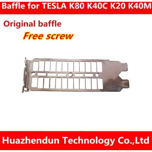 Original brand new for nvidia tesla series K20/K40/K80 graphics card baffle High quality bracket