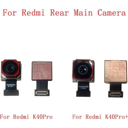 Back Rear Front Camera Flex Cable For Xiaomi Redmi K40Pro K40ProPlus Main Big Small Camera Module Repair Replacement Parts