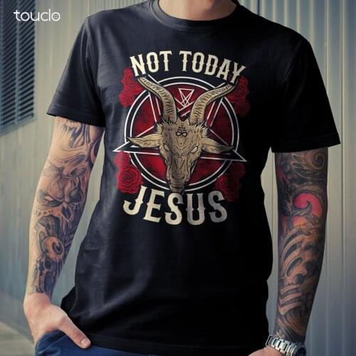 Not Today Jesus Funny Gift T-Shirt