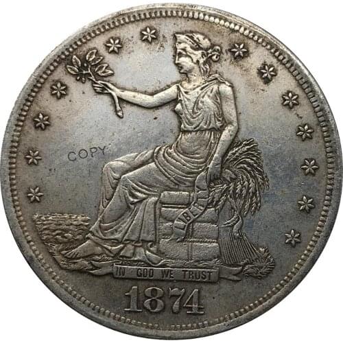 United States America 1874 S 1 Trade One Dollar US In God We Trust 420 Grains 900 Fine Cupronickel Silver Plated Copy Coin