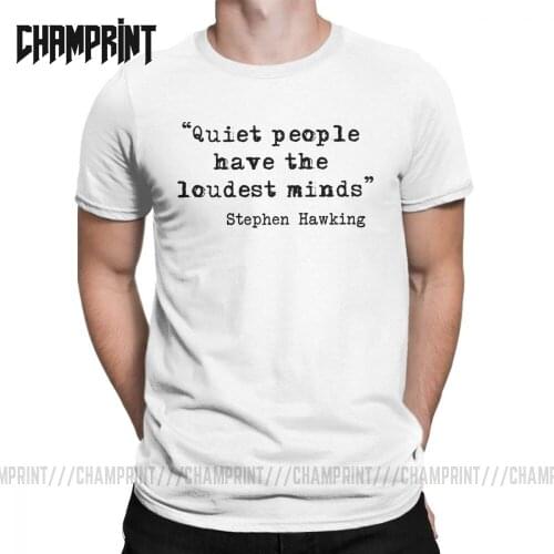 Quiet People Stephen Hawking T Shirt Mens Cotton T-Shirt Black Hole Physics Math Science Tee Shirt Short Sleeve Tops New