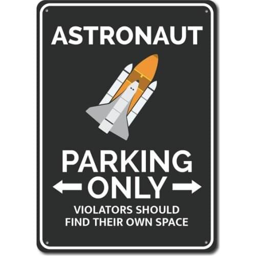 Astronaut Parking Sign Metal Tin Sign Metal Sign,Astronaut Gift, Astronaut Sign, Astronaut Decor, Space Lover Gift