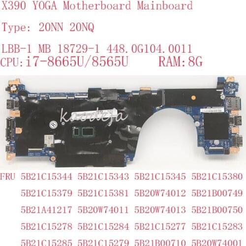 X390 Yoga Motherboard Mainboard For Thinkpad 20NN 20NQ Laptop LBB-1 MB 18729-1 448.0G104.0011 i7 8G FRU 5B21C15285 5B21C15279
