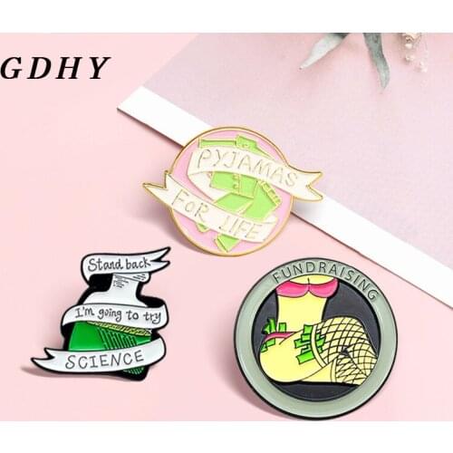 GDHY Magic Science Potion Enamel Pin FUNDRAISING Sexy Woman Banner I'm going to try SCIENCE Pyjamas Brooches Jewelry For Friends