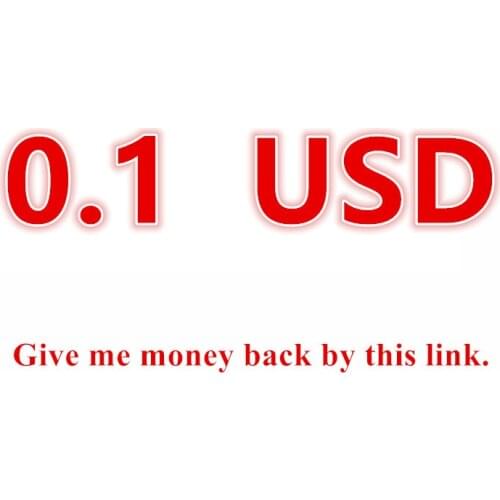 Dear friend, you can give me money back by this link, 1piece =0.1 dollar, thank you