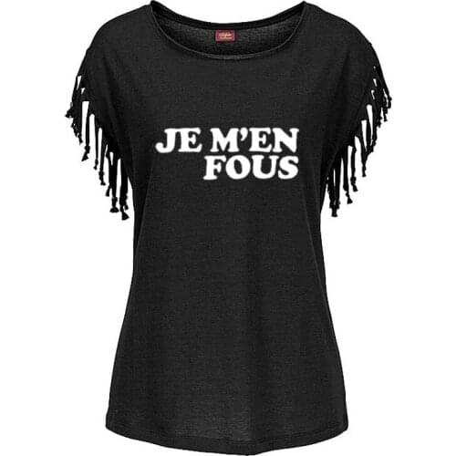 Je M'en Fous Letter 90s Fashion Print Trend Summer Women T Shirt Tops Short Sleeve Cotton Sexy Tassel Tee Tops