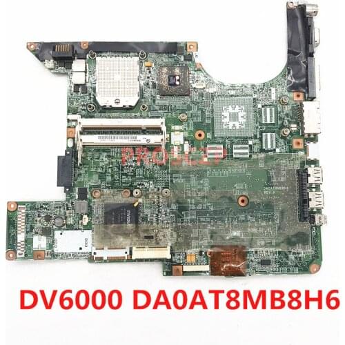 High quality for HP V6000 DV6000 DV6100 DV6200 DV6300 DV6400 Laptop motherboard DA0AT8MB8H6 100% full Tested