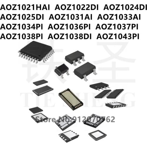 10PCS AOZ1021HAI AOZ1022DI AOZ1024DI AOZ1025DI AOZ1031AI AOZ1033AI AOZ1034PI AOZ1036PI AOZ1037PI AOZ1038PI AOZ1038DI AOZ1043PI