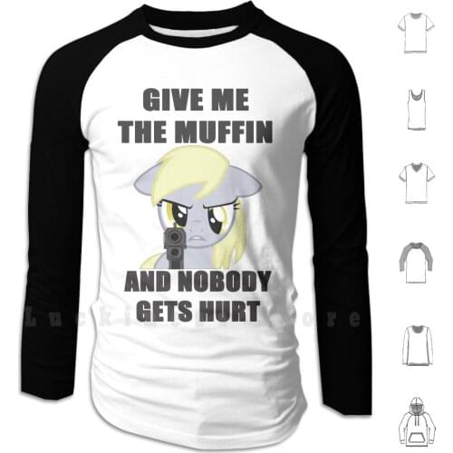 Derpy Wants Her Muffin Hoodie Long Sleeve Mlp Mlp Gun My Little My Little Gun Derpy Derpy Hooves Ditzy Doo Brony