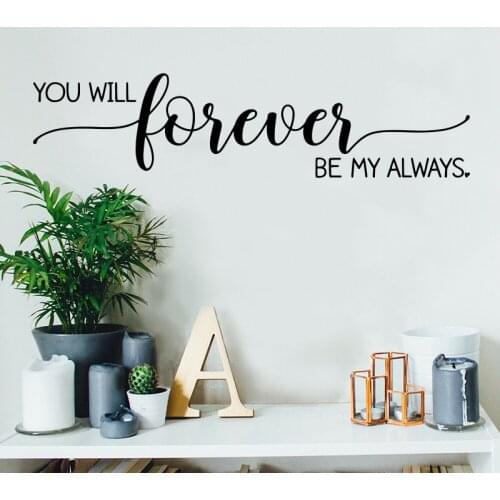 You Will Forever Be My Always Quote Wall Sticker Bedroom Wedding Couple Family Love Quote Wall Decal Living Room Vinyl Decor