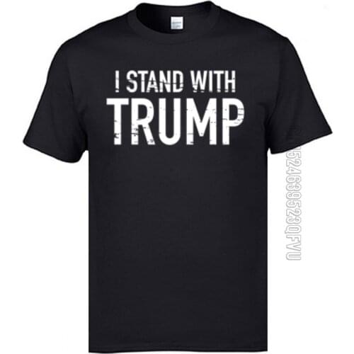 I Stand With Trump Round Neck T-Shirt Lovers Day Group Tees 2021 Discount Cotton Fabric Clothing Shirt Men