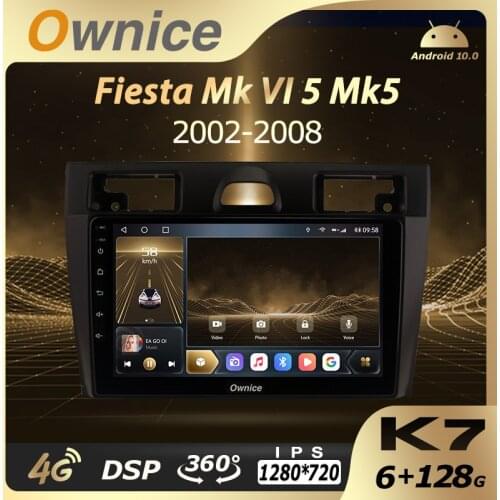 K7 Ownice 6G+128G Android 10.0 Car Radio For Ford Fiesta Mk VI 5 Mk5 2002 - 2008 Multimedia Player Video 4G LTE GPS Navi