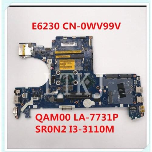 For DELL E6230 QAM00 LA-7731P Laptop Motherboard With SR0N2 I3-3110M CPU CN-0WV99V 0WV99V WV99V 100% Working well