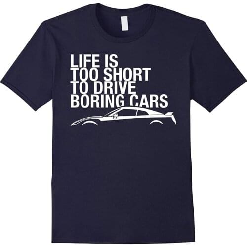 Life Is Too Short To Drive Boring Cars T Shirt Jdm Turbo T-Shirt 2019 New Fashion Brand Clothing 100% Cotton Summer Tee Shirts