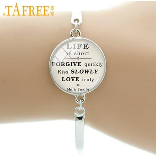 TAFREE Mark Twain Quote On Life Love Forgiveness Bangle Inspirational Quote Romance Kiss Glass Cabochons Bracelet Jewelry D67