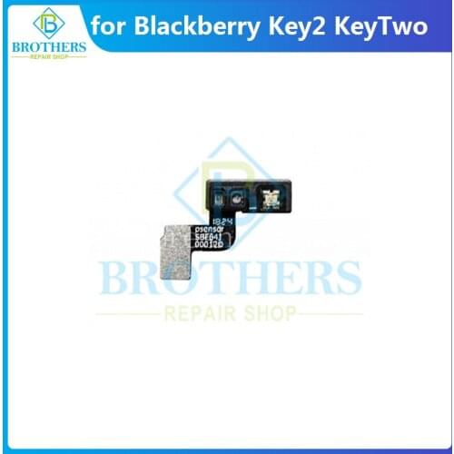For BlackBerry KEY2 Key Two Light Sensor Flex Cable Proximity Sensor Flex for BBF100-1 -2 -6 -4 Flash Light Phone Parts Tested