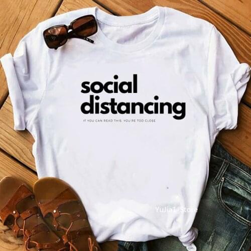 SOCIAL DISTANCING IF YOU CAN READ THIS YOU'RE TOO CLOSE Letter print funny t shirts women fashion graphic tees humor joke tshirt