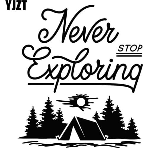 YJZT 15CM*17.1CM Never Stop Exploring Camping Camp Travel Creative Decorate Car Stickers Body Of Car Vinyl Decal C31-0297