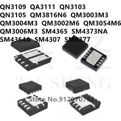 10PCS QN3109 QA3111 QN3103 QN3105 QM3816N6 QM3003M3 QM3004M3 QM3002M6 QM3054M6 QM3006M3 SM4365 SM4373NA SM4364A SM4307 SM4377