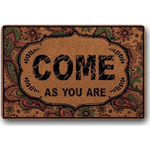 Funny Entrance door mats welcome "come as you are" Doormat welcome mat entrance floor mat rug Non slip balcony mat felt fabric 30x18inch