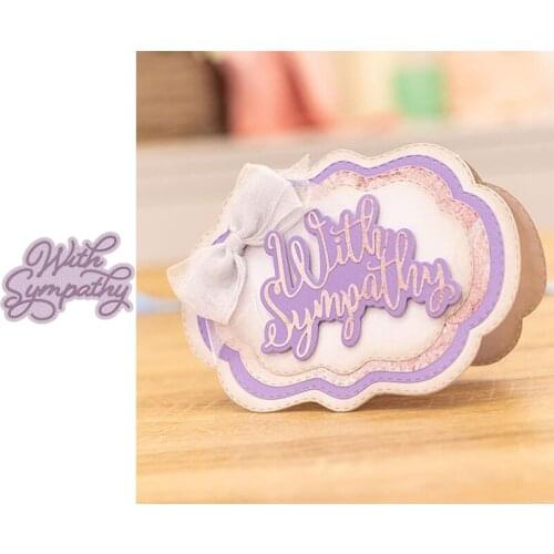 With Sympathy Artistic Words Letters Metal Cutting Dies Scrapbooking Album Paper DIY Cards Crafts Embossing Dies New 2019