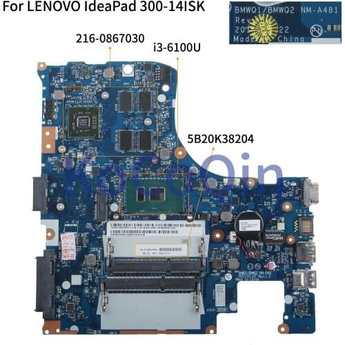 KoCoQin Laptop motherboard For LENOVO IdeaPad 300-14ISK Core I3-6100U Mainboard BMWQ1 BMWQ2 NM-A481 5B20K38204 SR2EU 216-0867030