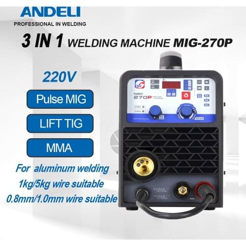 ANDELI MIG Welder MIG-270P 220V Single Pulse MIG/LIFT TIG/MMA Welding Machine Aluminium Welding Synergic Welder MIG Welder