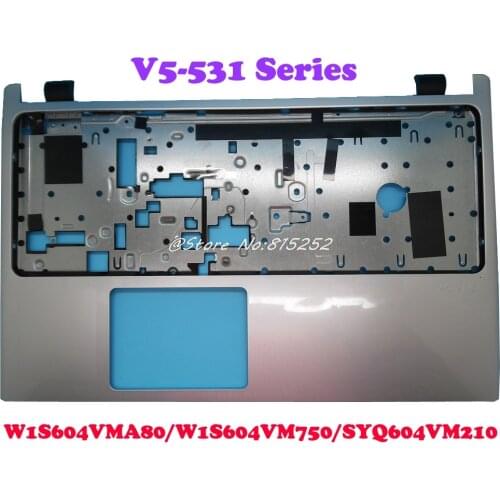 PalmRest For Acer V5 V5-531 V5-531G V5-571 V5-571G SYQ604VM210 W1S604VMA80 W1S604VM750 60.M48N1.002 Silver New NO Touchpad
