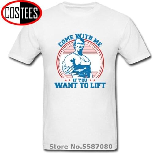 Come With me if you want lift Arnold T Shirt casual Mens Hipster Fitness Schwarzenegger Tshirts Summer Tops Tees Hombre camiseta
