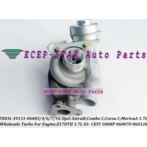 Free Ship TD03L 49131-06004 49131-06007 49131-06016 860147 897300 Turbo For Opel Astra H Combo C Corsa C Meriva CDTI Z17DTH 1.7L