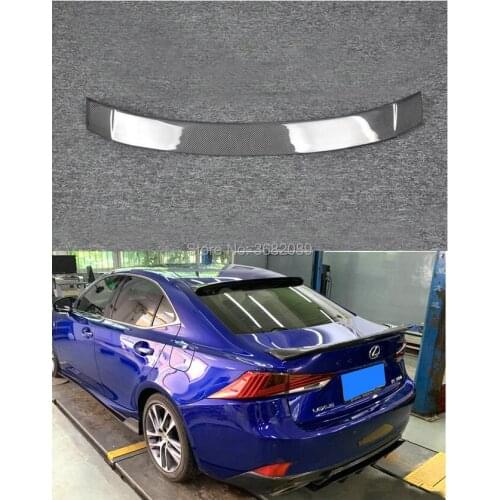 Carbon Fiber Factory Window High Rear Roof Spoiler Wing Top Lip For Lexus IS250 IS350 IS300 IS300T IS300H IS-F AWD 4D 2014-2019