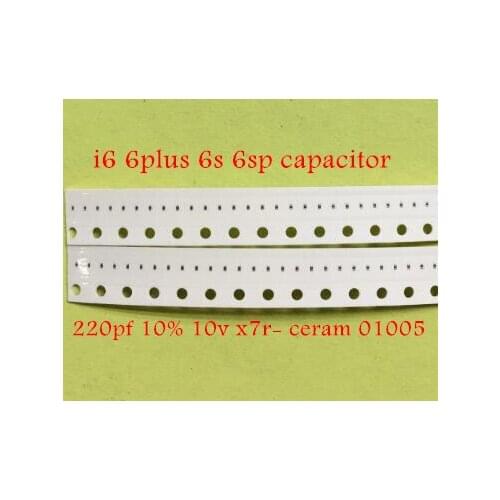 20pcs-100pcs for iPhone 6 6plus 6s 6splus capacitor 220pf 10% 10v x7r- ceram 01005